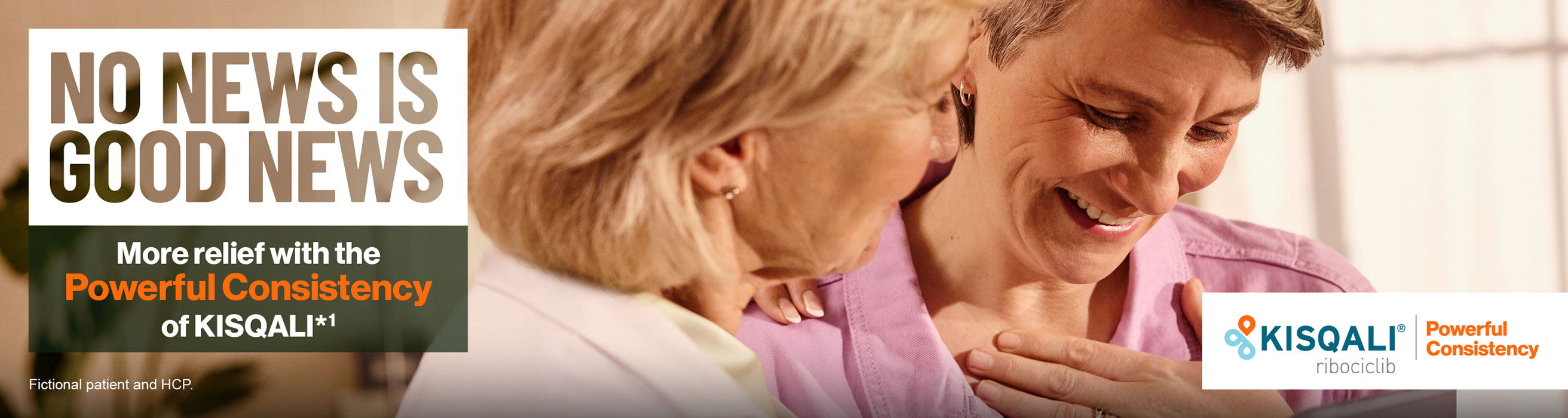 NO NEWS IS GOOD NEWS – More relief with the Powerful Consistency of KISQALI